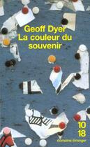 Couverture du livre « Couleur Du Souvenir » de Geoff Dyer aux éditions 10/18