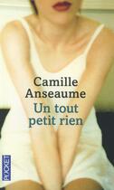 Couverture du livre « Un tout petit rien » de Camille Anseaume aux éditions Pocket
