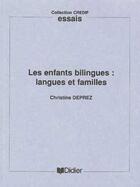 Couverture du livre « Les enfants bilingues - livre » de Deprez Christine aux éditions Didier