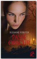 Couverture du livre « Passé obscur » de Suzanne Forster aux éditions Harlequin