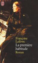 Couverture du livre « Premiere habitude (la) » de Francoise Lefevre aux éditions J'ai Lu