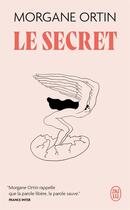 Couverture du livre « Le secret » de Ortin Morgane aux éditions J'ai Lu