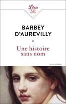 Couverture du livre « Une histoire sans nom » de Jules Barbey D'Aurevilly aux éditions J'ai Lu