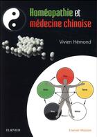 Couverture du livre « Homéopathie et médecine chinoise » de Vivien Hemond aux éditions Elsevier-masson