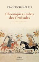 Couverture du livre « Chroniques arabes des croisades » de Gabrieli Francesco aux éditions Actes Sud