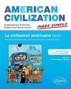 Couverture du livre « American civilization ; made simple ; la civilisation américaine facile » de Jean-Eric Branaa aux éditions Ellipses Marketing
