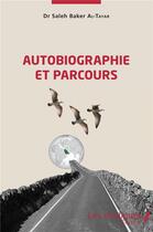 Couverture du livre « Autobiographie et parcours » de Saleh Baker Al-Tayar aux éditions Les Impliques