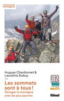 Couverture du livre « Les sommets sont à tous ! partager la montagne avec les plus pauvres » de Laureline Dubuy et Hugues Chardonnet aux éditions Glenat
