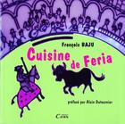 Couverture du livre « Cuisine de Feria » de Francois Baju aux éditions Cairn