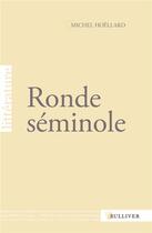 Couverture du livre « Ronde séminole » de Michel Hoellard aux éditions Sulliver