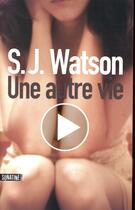 Couverture du livre « Une autre vie » de Steven J. Watson aux éditions Sonatine