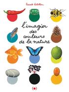 Couverture du livre « L'imagier des couleurs de la nature » de Pascale Estellon aux éditions Des Grandes Personnes