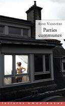 Couverture du livre « Parties communes » de Anne Vassiviere aux éditions La Musardine