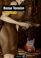 Couverture du livre « Basse tension » de Jeremy Bouquin aux éditions Neowood Editions