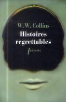 Couverture du livre « Histoires regrettables » de Wilkie Collins aux éditions Libretto