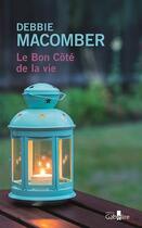 Couverture du livre « Retour à Cedar Cove Tome 4 : le bon côté de la vie » de Debbie Macomber aux éditions Gabelire