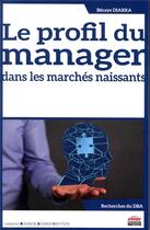 Couverture du livre « Le profil du manager dans les marchés naissants » de Becaye Diarra aux éditions Ems