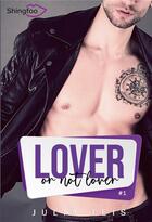 Couverture du livre « Lover or not lover Tome 1 » de Teis Julia aux éditions Shingfoo