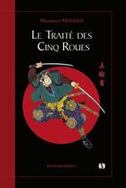 Couverture du livre « Le traité des cinq roues » de Miyamoto Musashi aux éditions Synchronique