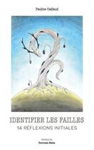 Couverture du livre « Identifier les failles : 14 réflexions initiales » de Pauline Caillaud aux éditions Editions Maia