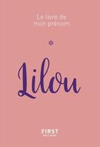 Couverture du livre « Lilou » de Stephanie Rapoport et Jules Lebrun aux éditions First