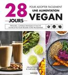 Couverture du livre « 28 jours pour adopter facilement une alimentation vegan » de Wasiliev Amelia aux éditions Marabout