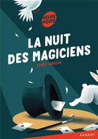Couverture du livre « La nuit des magiciens » de Agnes Laroche aux éditions Rageot