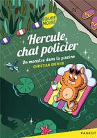 Couverture du livre « Hercule, chat policier t.11 ; un monstre dans la piscine » de Christian Grenier aux éditions Rageot