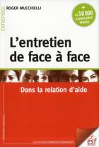 Couverture du livre « L'entretien de face à face » de Roger Mucchielli aux éditions Esf