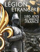 Couverture du livre « La légion étrangère, 180 ans au service de la France » de Youri Obraztsov aux éditions Etai