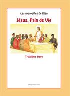 Couverture du livre « Jesus, pain de vie - troisieme etape » de Miege Marie-Noelle aux éditions Tequi