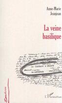 Couverture du livre « La veine basilique » de Anne-Marie Jeanjean aux éditions L'harmattan