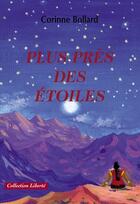 Couverture du livre « Plus près des étoiles » de Corinne Bollard aux éditions Societe Des Ecrivains