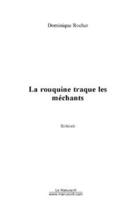 Couverture du livre « La rouquine traque les mechants » de Dominique Rocher aux éditions Editions Le Manuscrit