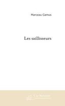 Couverture du livre « Les saillisseurs » de Marceau Camus aux éditions Le Manuscrit