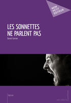 Couverture du livre « Les sonnettes ne parlent pas » de Daniel Garnier aux éditions Mon Petit Editeur