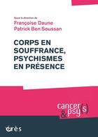 Couverture du livre « Corps en souffrance, psychismes en presence » de Daune Francoise/Ben aux éditions Eres