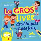 Couverture du livre « Le gros livre des blagues et des jeux » de Lebrun/Galateau aux éditions Hugo Jeunesse