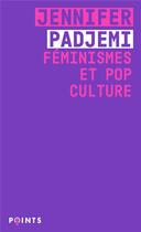 Couverture du livre « Féminismes et pop culture » de Jennifer Padjemi aux éditions Points