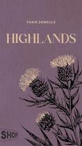 Couverture du livre « Highlands » de Fanie Demeule aux éditions Quebec Amerique