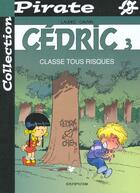 Couverture du livre « Cédric Tome 3 : classe tous risques » de Laudec et Raoul Cauvin aux éditions Dupuis