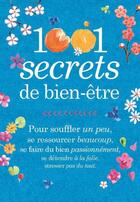 Couverture du livre « 1001 secrets de bien-être » de Carine Anselme aux éditions Prat Editions