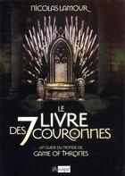 Couverture du livre « Le livre des 7 couronnes » de Nicolas Lamour aux éditions Archipel