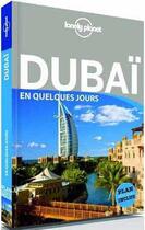 Couverture du livre « Dubai en quelques jours 2ed » de Quintero Josephine aux éditions Lonely Planet France