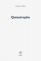 Couverture du livre « Qatastrophe » de Claude Ollier aux éditions P.o.l