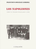 Couverture du livre « Los Napoleones » de Francisco Gonzalez Ledesma aux éditions L'atalante