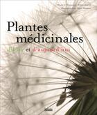 Couverture du livre « Plantes médicinales d'hier et d'aujourd'hui » de Marie De Hennezel aux éditions Hoebeke