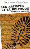 Couverture du livre « Les artistes et la politique ; terrains franco-américains » de Violaine Roussel aux éditions Presses Universitaires De Vincennes