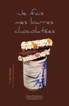 Couverture du livre « Je fais mes barres chocolatées » de Anne Deblois aux éditions Romain Pages