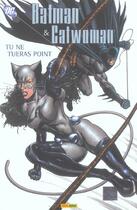 Couverture du livre « Batman & Catwoman ; tu ne tueras point » de Ann Nocenti aux éditions Panini